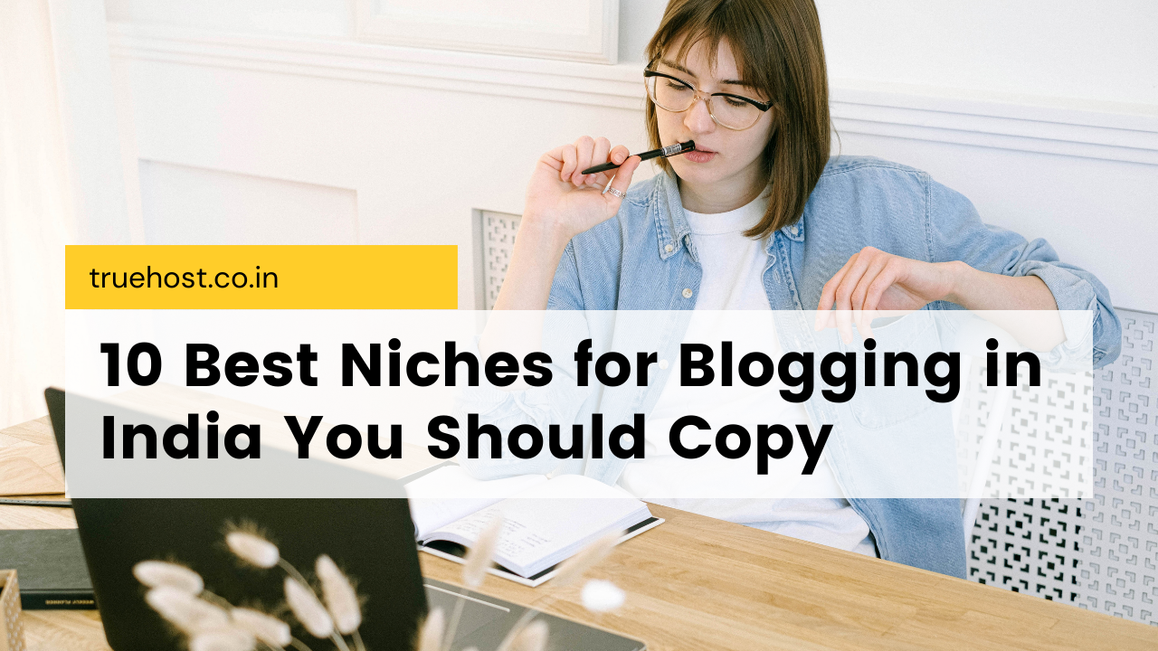 Best Niches for Blogging in India