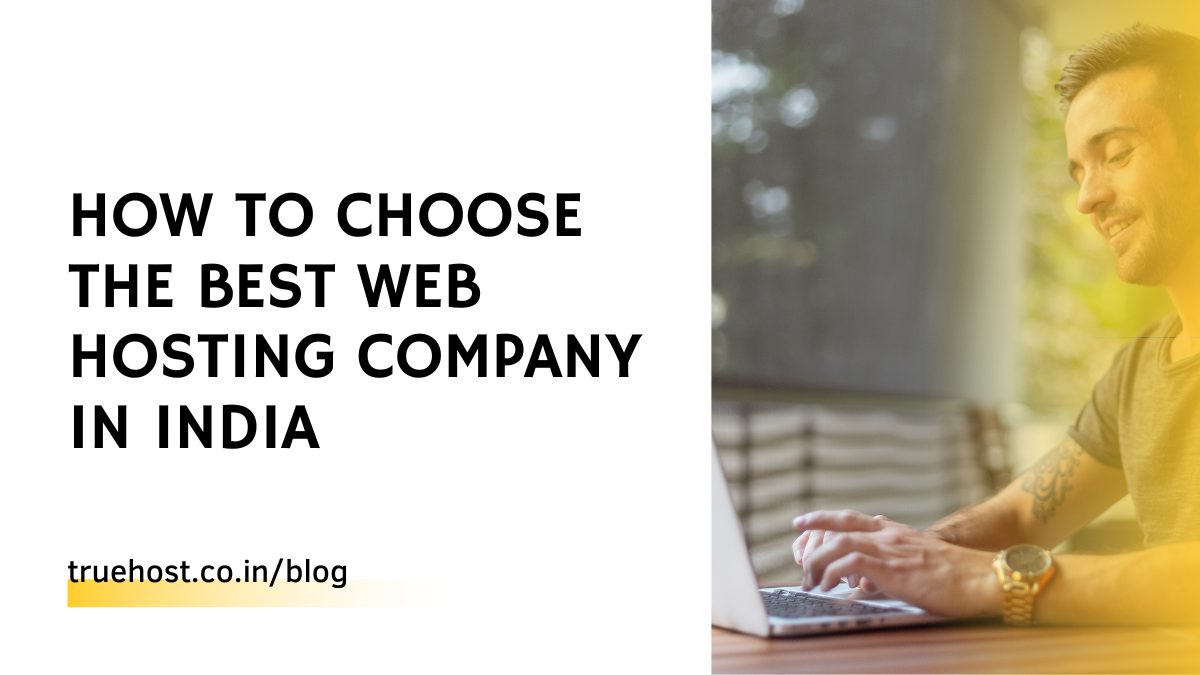 How To Choose The Best Web Hosting Company In India