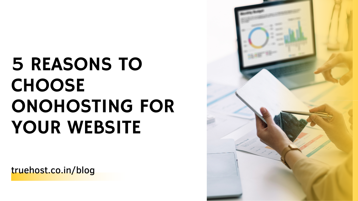 5 Reasons To Choose Onohosting For Your Website