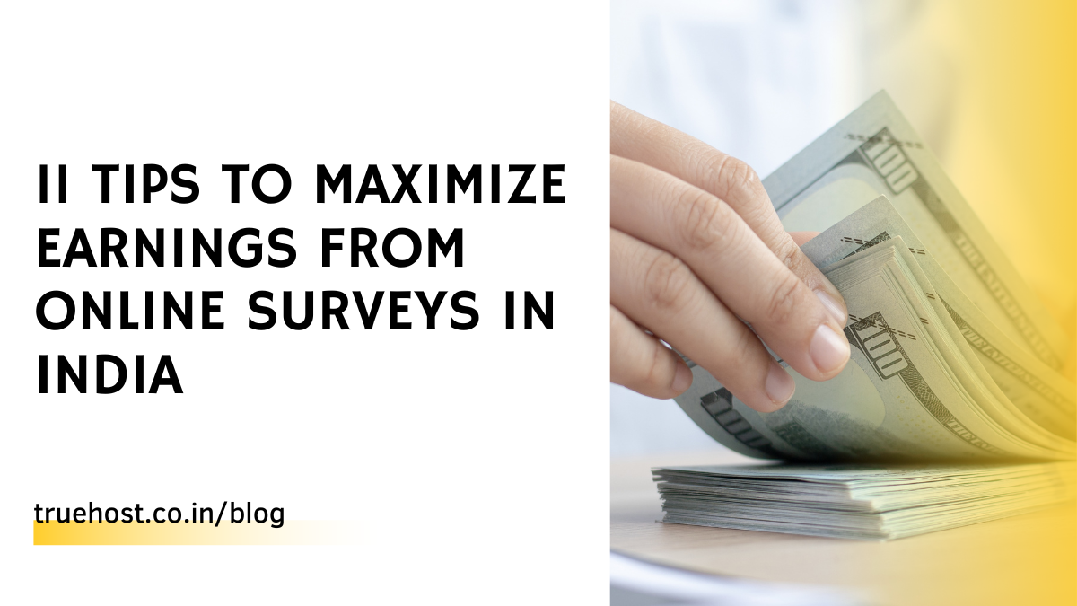 11 Tips To Maximize Earnings from Online Surveys in India