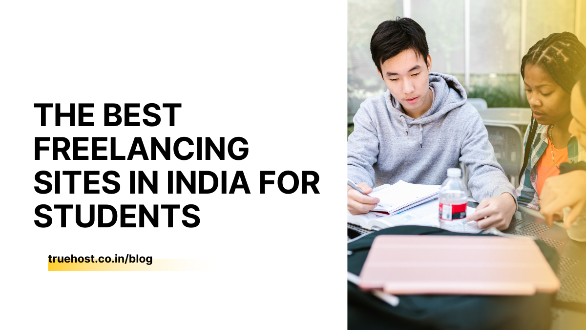7 Best Freelancing Sites For Students in India