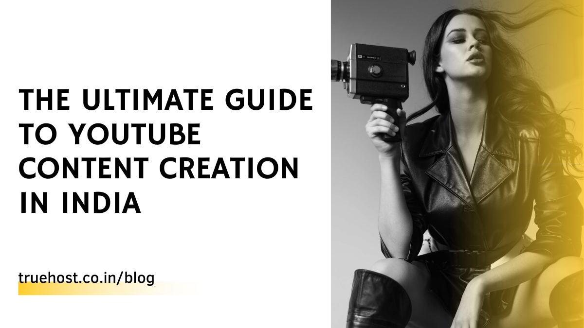 The Ultimate Guide to YouTube Content Creation in India