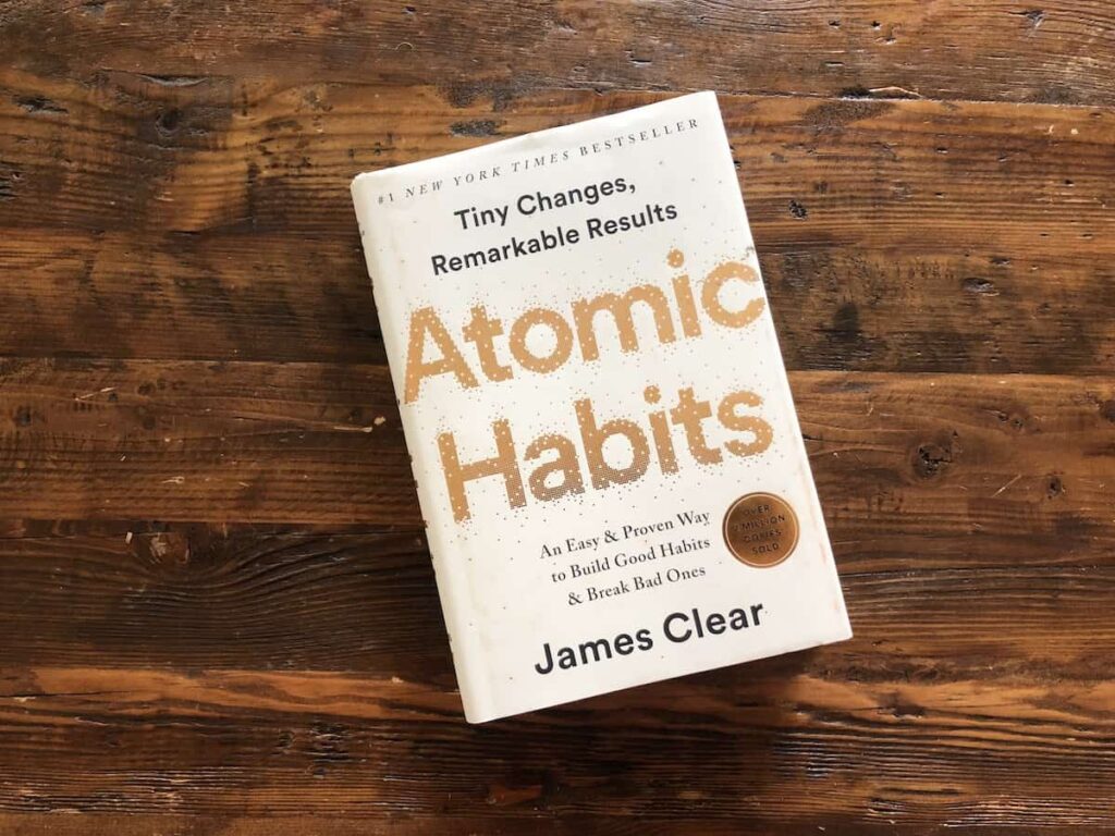 Atomic Habits: An Easy & Proven Way to Build Good Habits & Break Bad Ones by James Clear