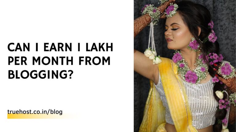 Blog 20 Can I Earn 1 Lakh Per Month from Blogging?