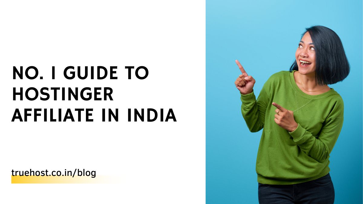 No. 1 Guide To Hostinger Affiliate in India