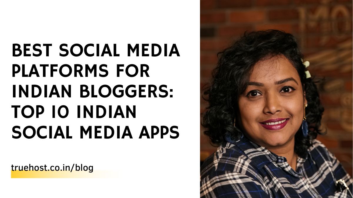 Best Social Media Platforms for Indian Bloggers: Top 10 Indian Social Media Apps