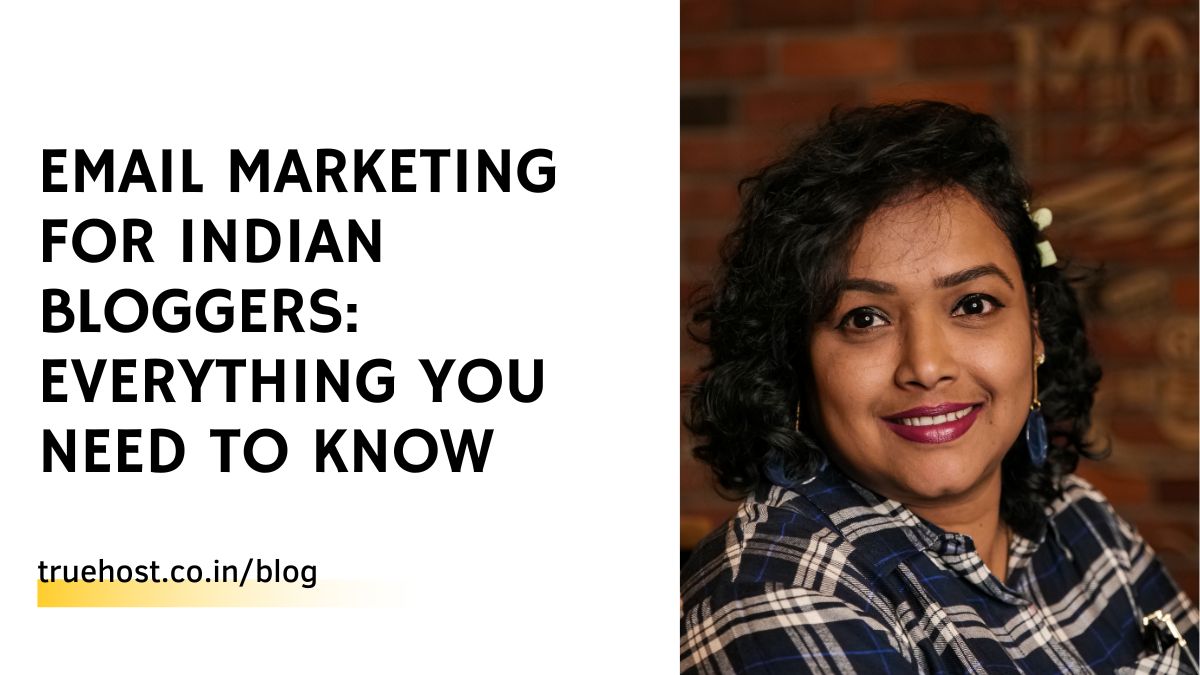 Email Marketing for Indian Bloggers: Everything You Need to Know