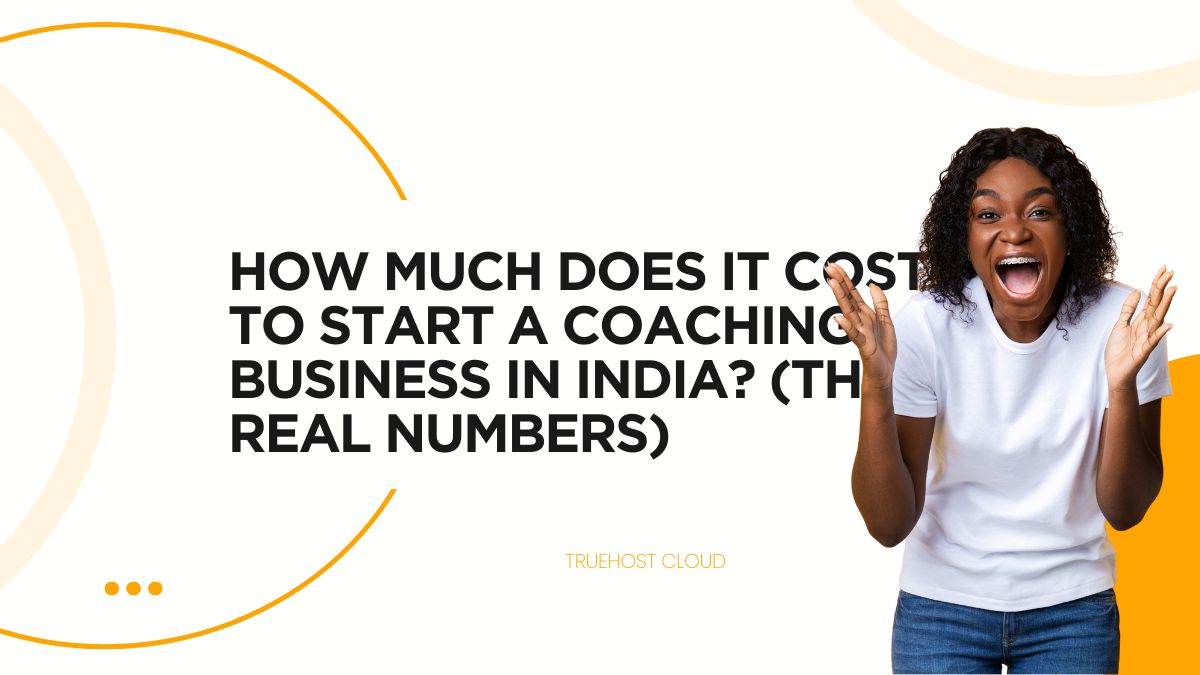 How Much Does it Cost to Start a Coaching Business in India? (The REAL Numbers)