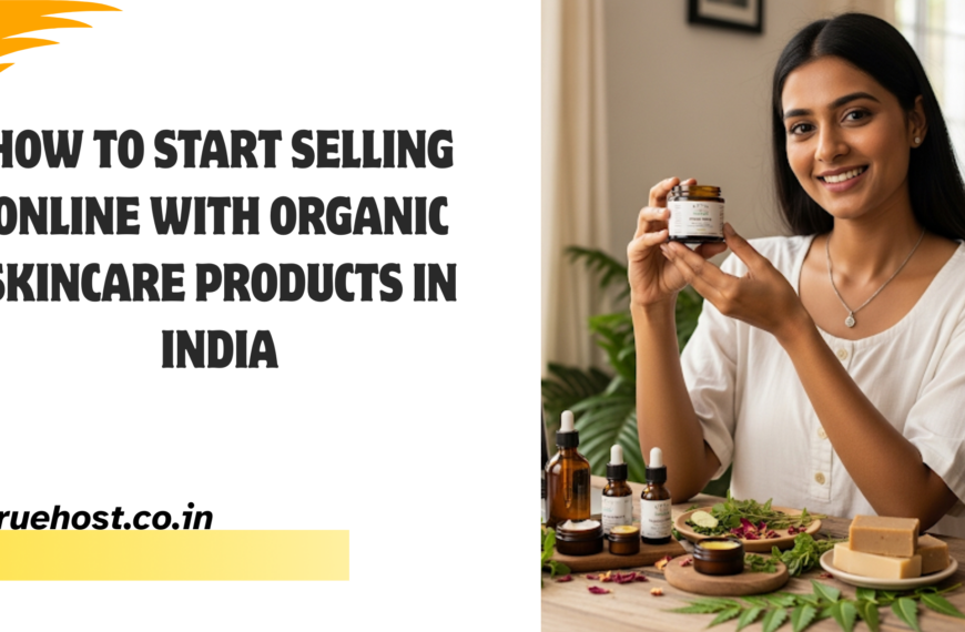 Start Selling Online with Organic Skincare in India