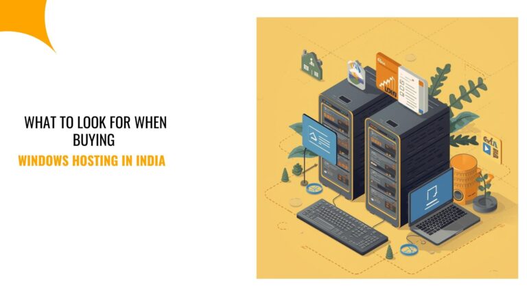 What to Look for When Buying Windows Hosting in India
