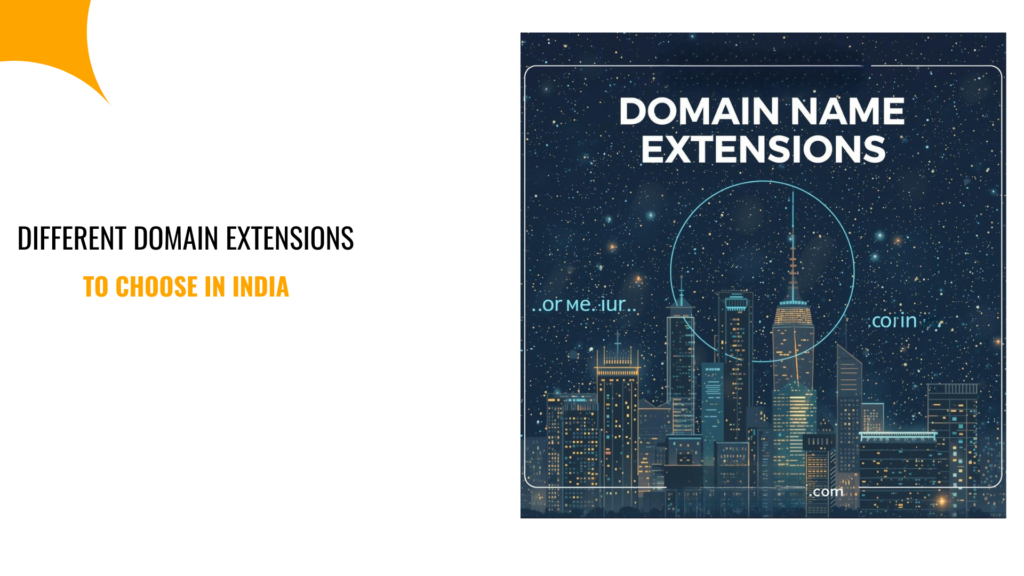 Different Domain Extensions to Choose in India 1 Different Domain Extensions to Choose in India