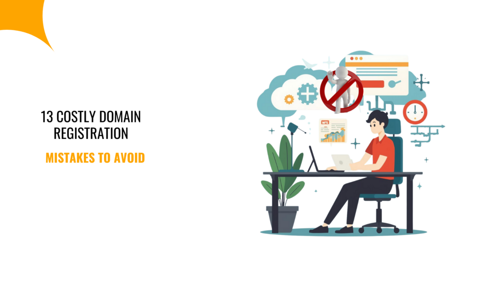 13 Costly Domain Registration Mistakes to Avoid 1 13 Costly Domain Registration Mistakes to Avoid
