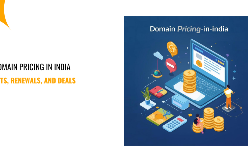 Domain Pricing in India: Costs, Renewals, and Deals