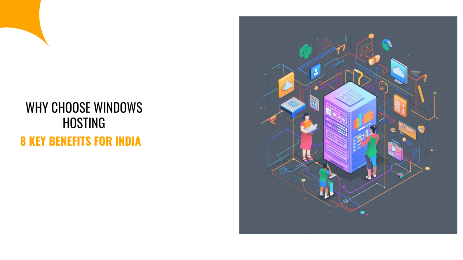 Why Choose Windows Hosting: 8 Key Benefits for India