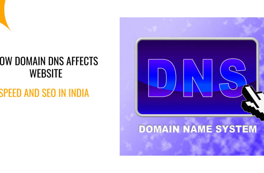 How Domain DNS Affects Website Speed and SEO in India