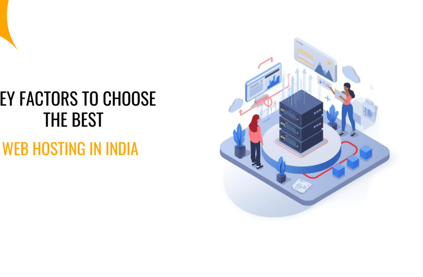 Key Factors to Choose the Best Web Hosting in India