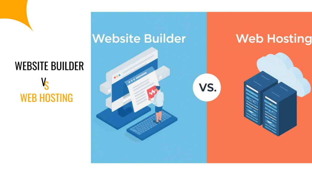 Website Builder vs Web Hosting: The Differences in India 1 Website Builder vs Web Hosting: The Differences in India