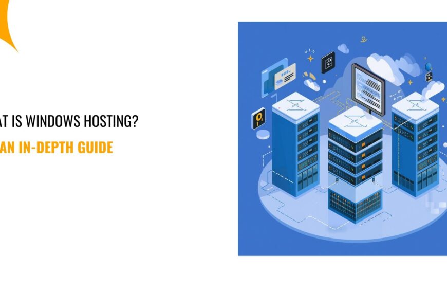 What Is Windows Hosting? An In-Depth Guide