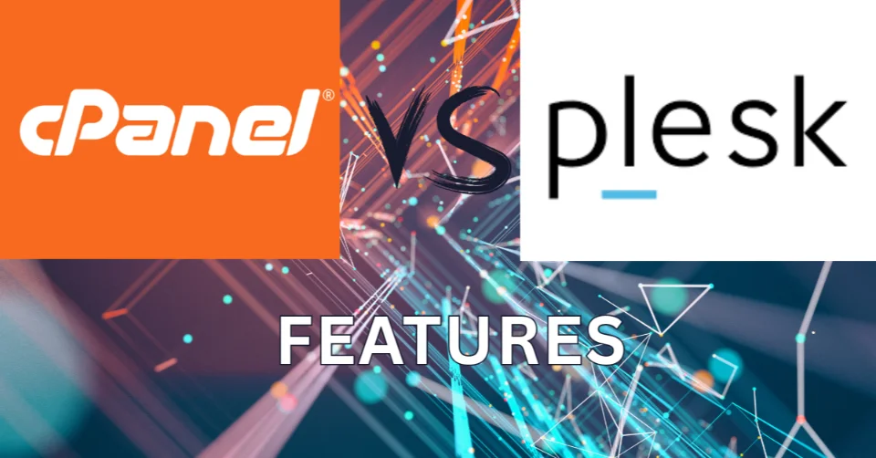 cPanel vs Plesk: Which Web Hosting Control Panel is Better for You? 3 cPanel-vs-Plesk-features