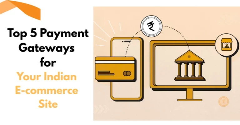 Top 5 Payment Gateways for Your Indian Ecommerce Site