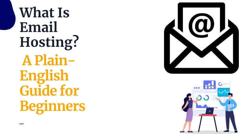 What Is Email Hosting? A Plain-English Guide for Beginners